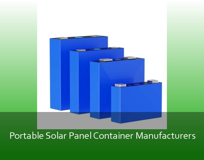 Portable Solar Panel Container Manufacturers